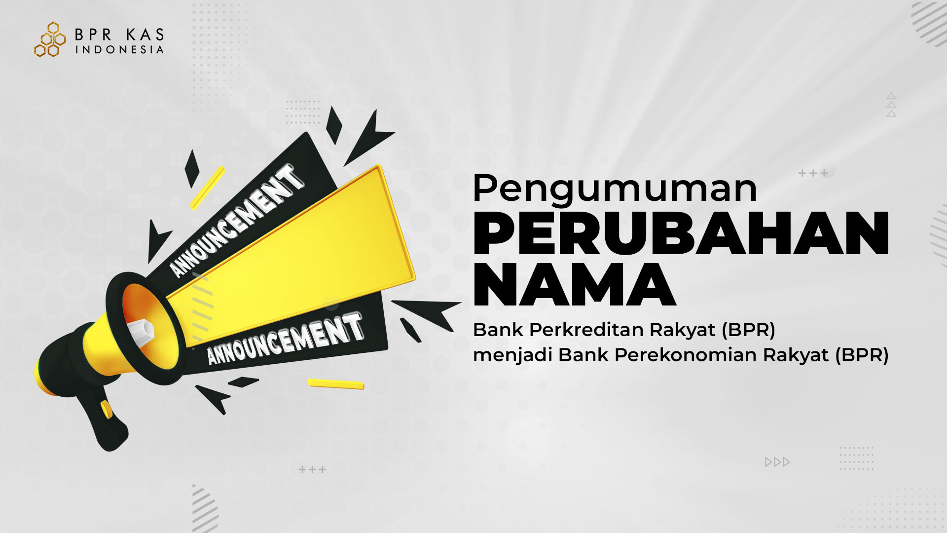 perubahan nama Bank Perkreditan Rakyat (BPR) menjadi Bank Perekonomian Rakyat (BPR).